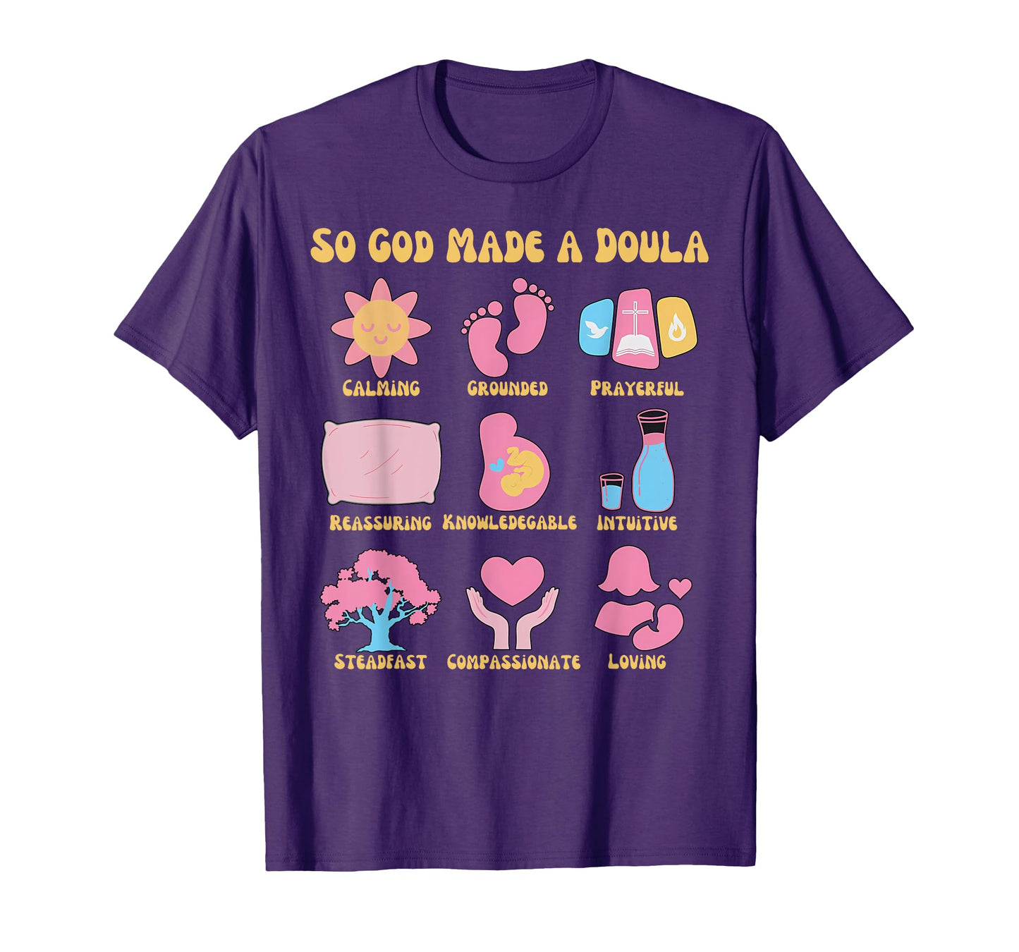Retro Christian Doula Life Birth Worker So God Made A Doula T-Shirt
