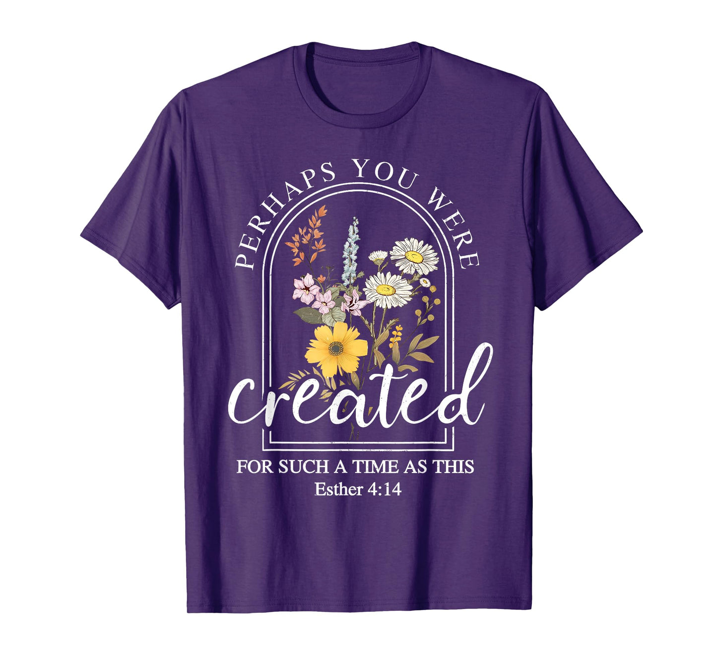 Esther 4:14 Vintage Christian Perhaps You Were Created For T-Shirt
