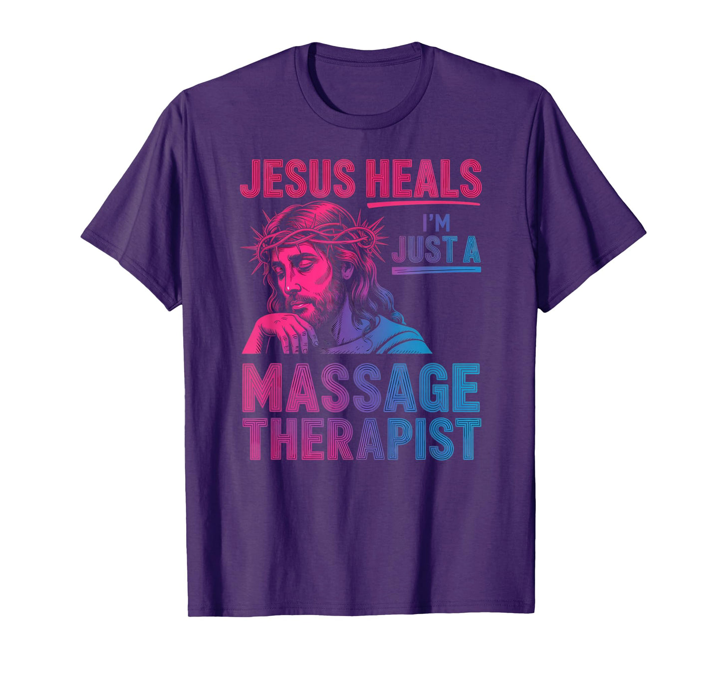 Jesus Heals I Am Just A Massage Therapist Lending My Hand T-Shirt