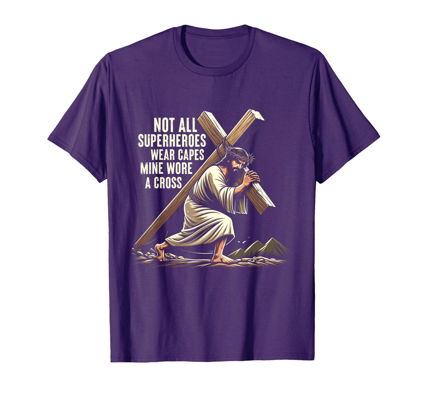 Not All Superhero Wear Capes Mine Wore Cross Jesus Easter T-Shirt