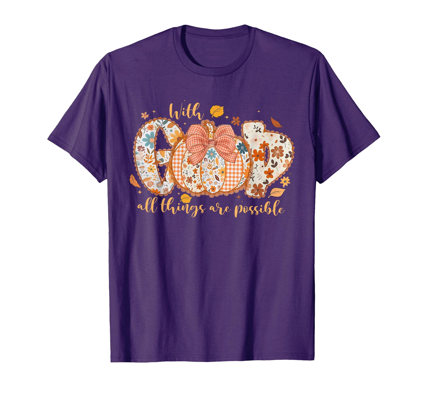 with God All Things are Possible Floral Fall Pumpkin T-Shirt