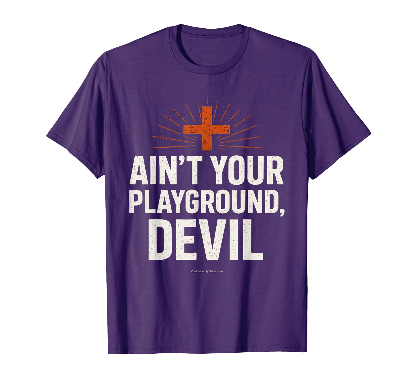 Ain't Your Playground, Devil Christian Godly Bible Jesus God T-Shirt