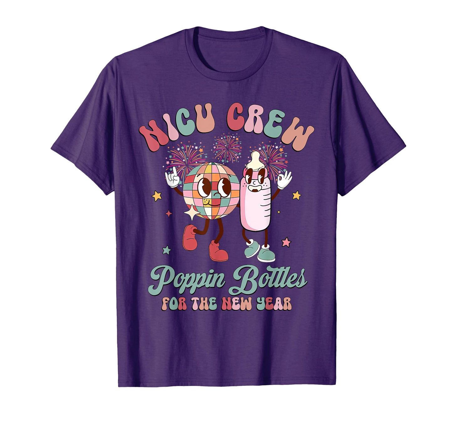 NICU Crew Nurse Poppin' Bottles For The New Years L&D Nurse T-Shirt