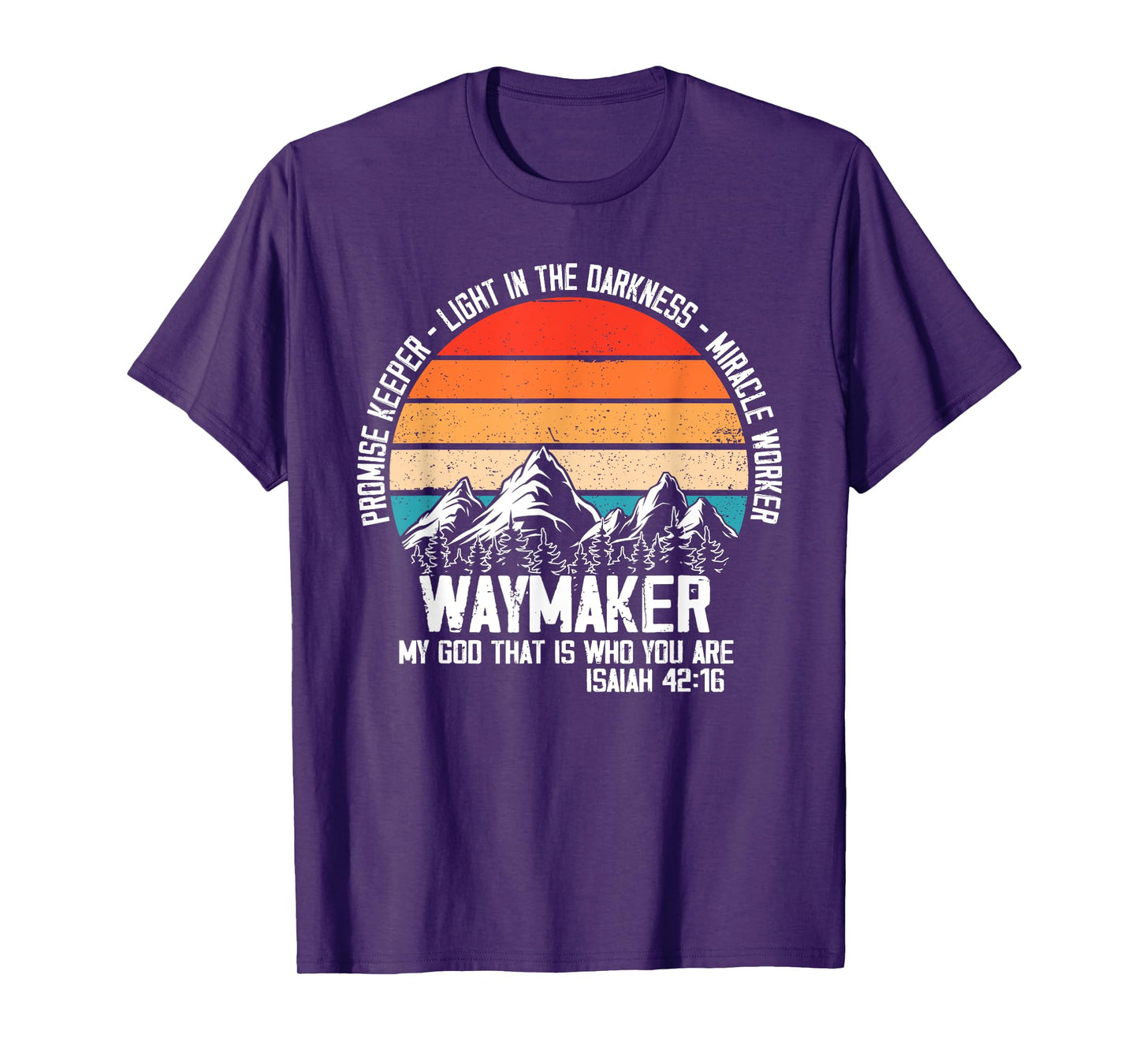 Waymaker My God That Who You Are Isaiah Bible Verse Inspired T-Shirt