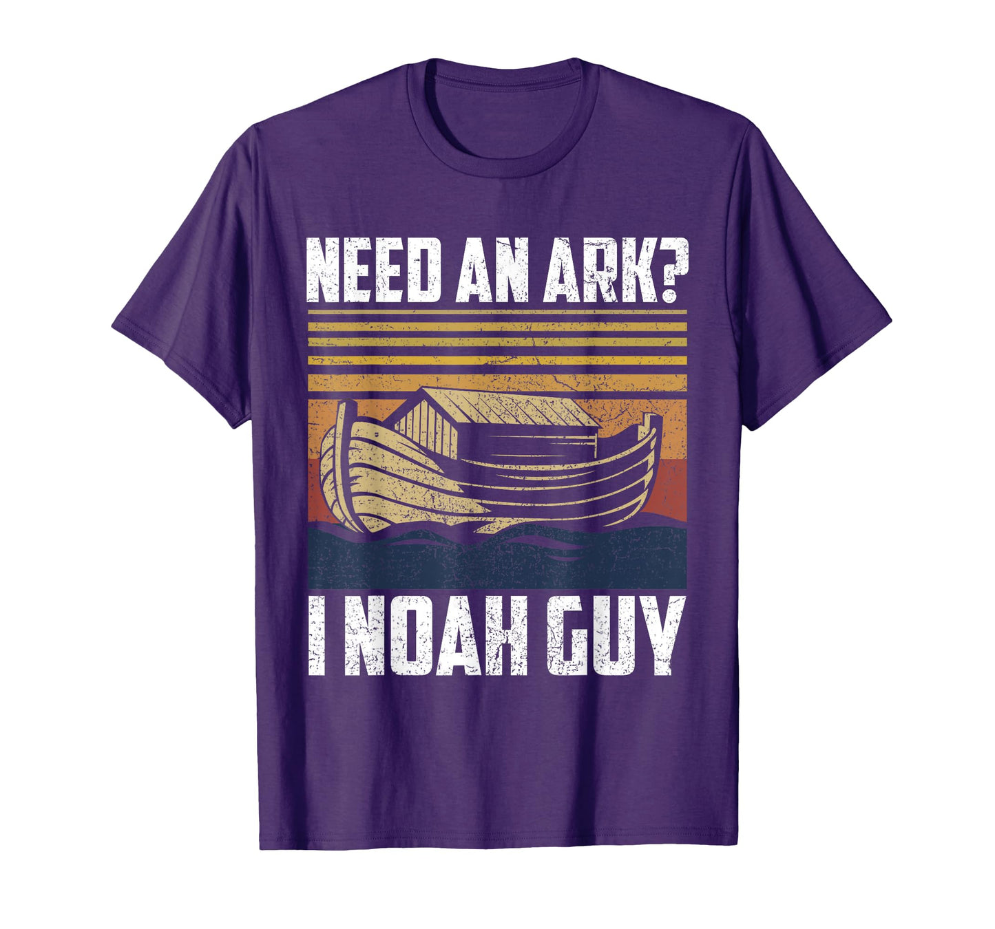 Need An Ark I Noah Guy Funny Saying Gift T-Shirt