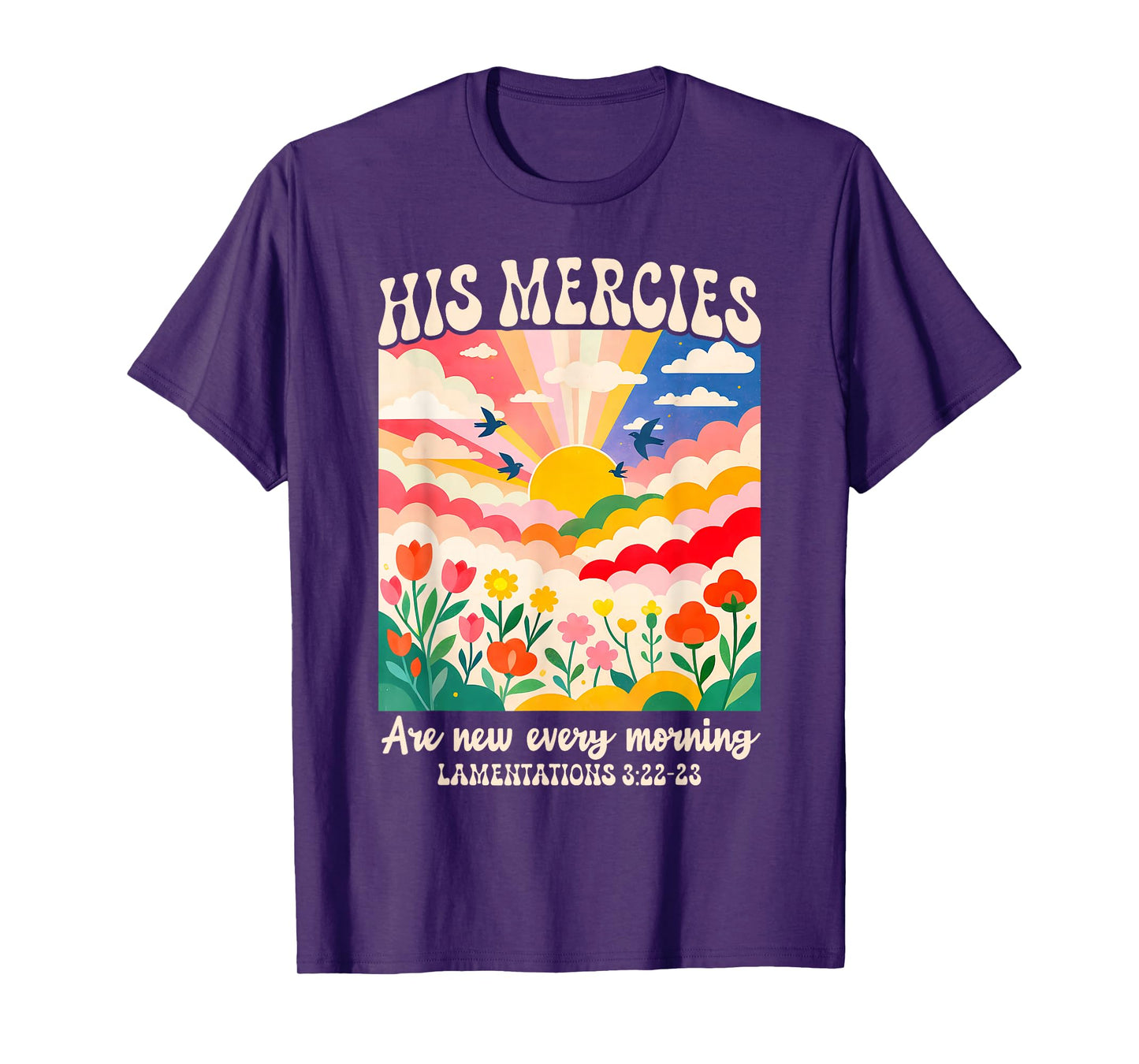 Christian Faith Jesus God His Mercies are New Every Morning T-Shirt