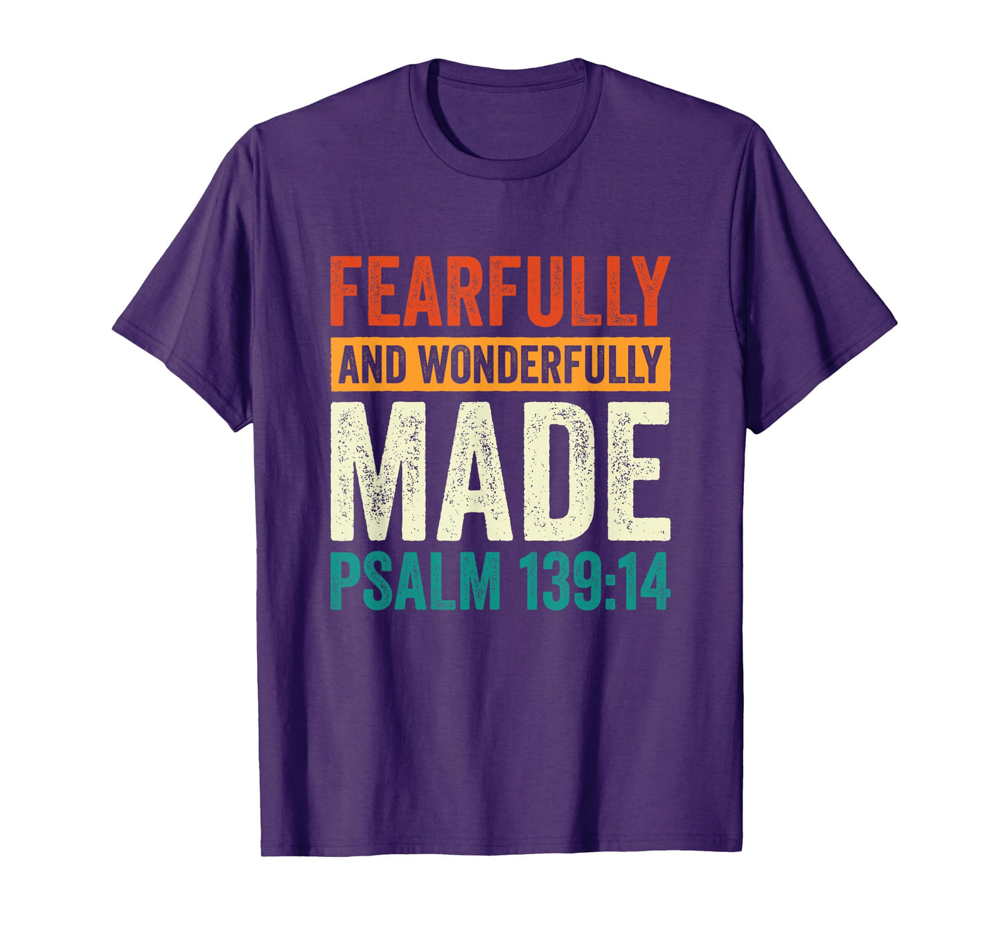 Christian Psalm 139:14 Fearfully and Wonderfully Made T-Shirt