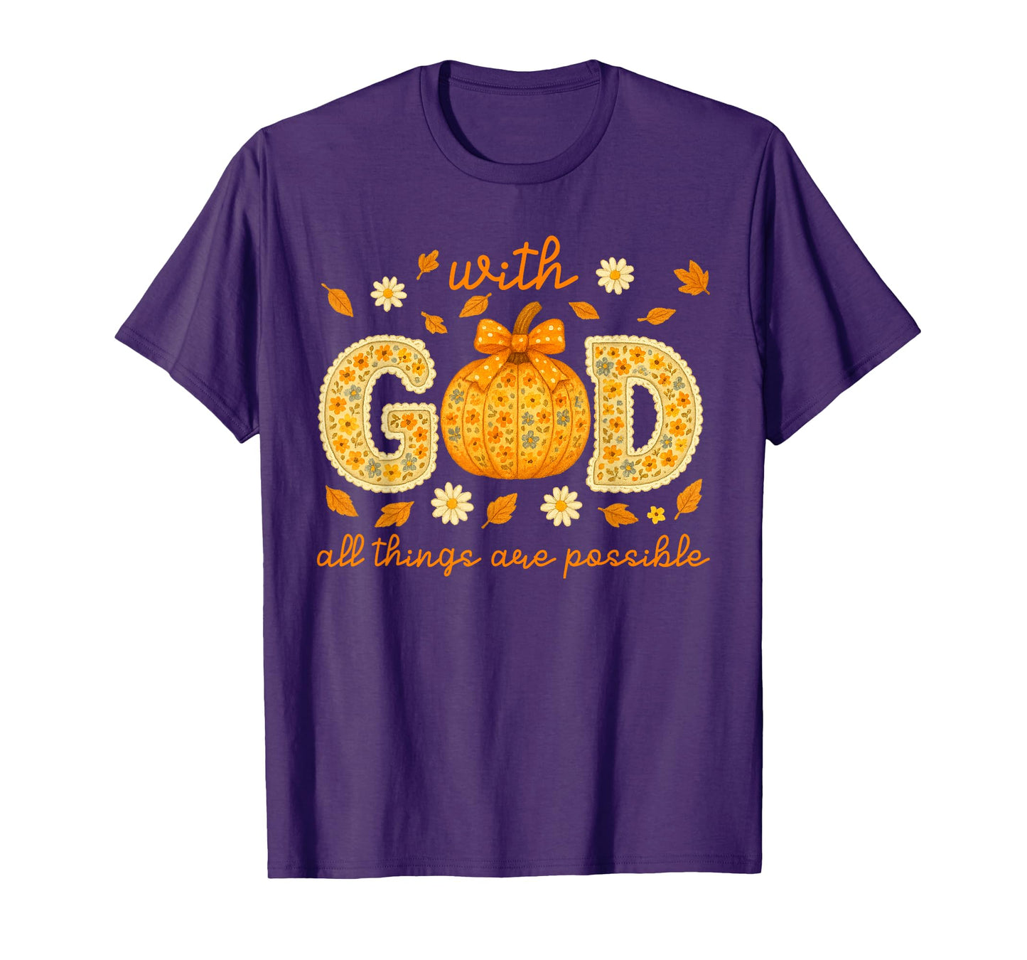 with God All Things are Possible Floral Fall Christian T-Shirt