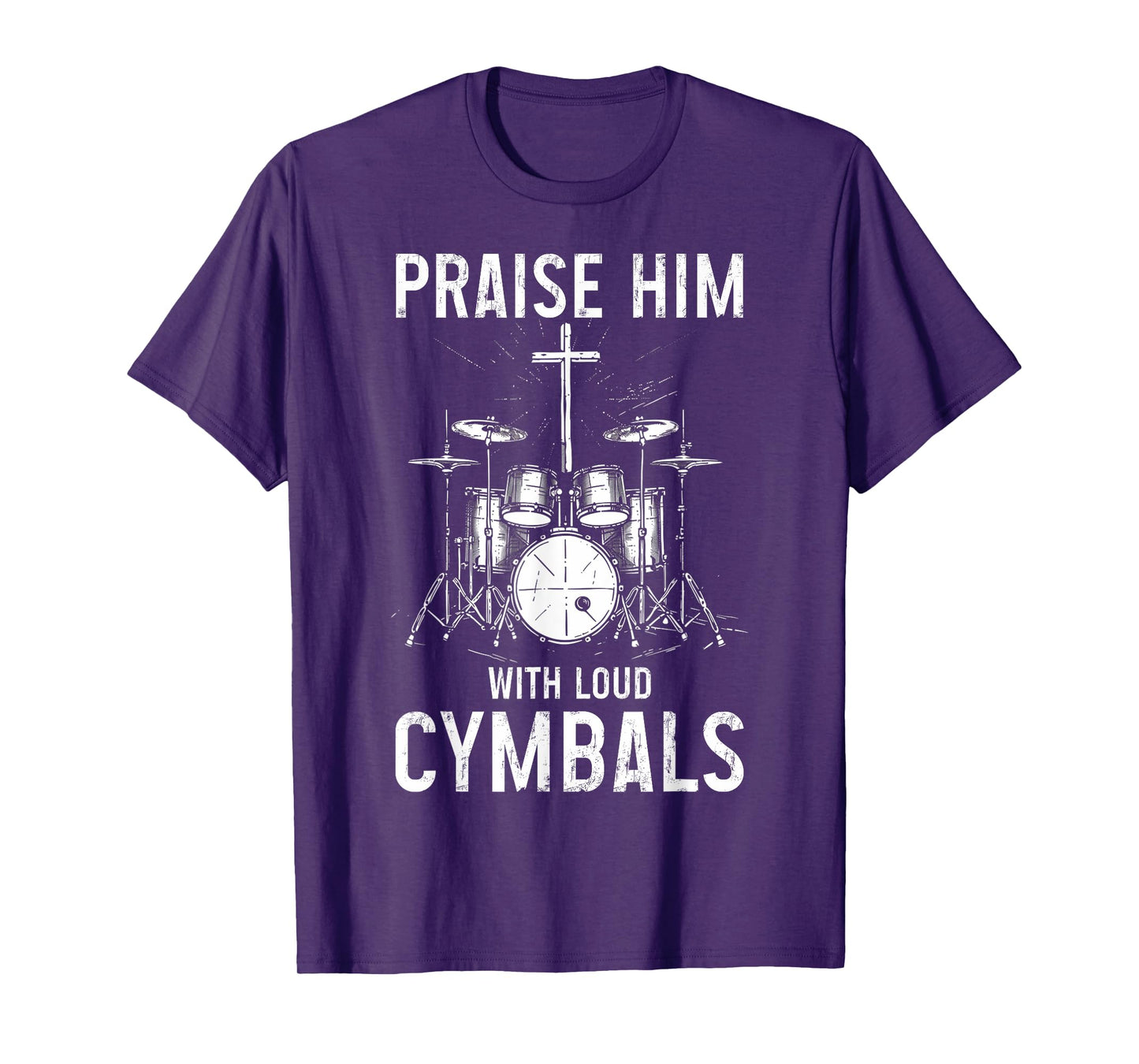 Christian Drummer Praise Him With Loud Cymbals T-Shirt