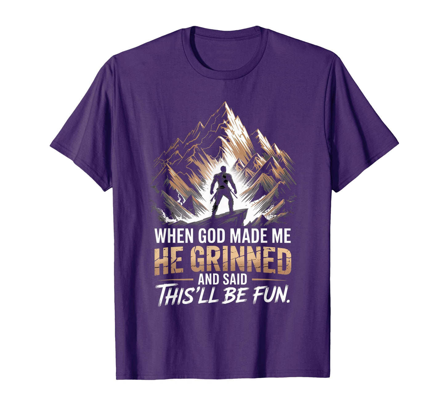 When God Made Me He Said This'll Be Fun for Men Dad, Husband T-Shirt