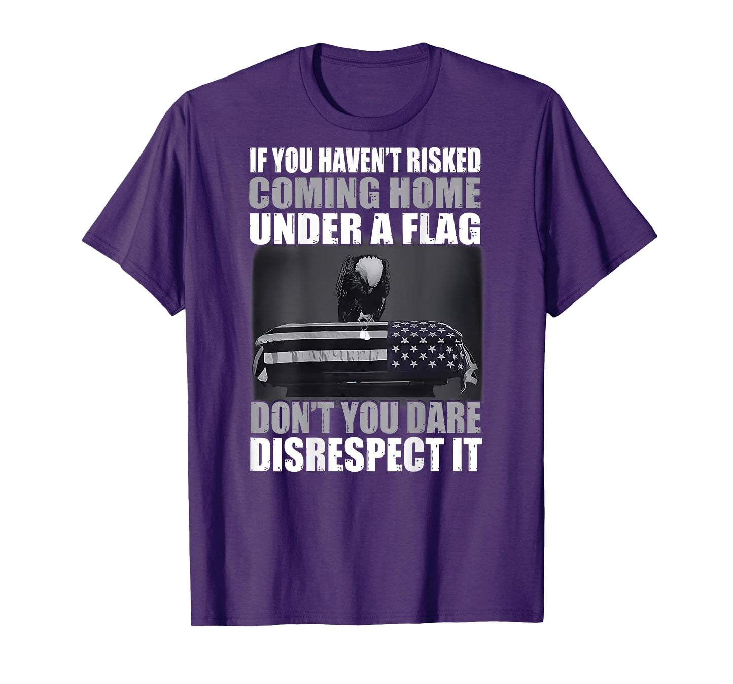 If you haven't risked coming home under a flag T-Shirt