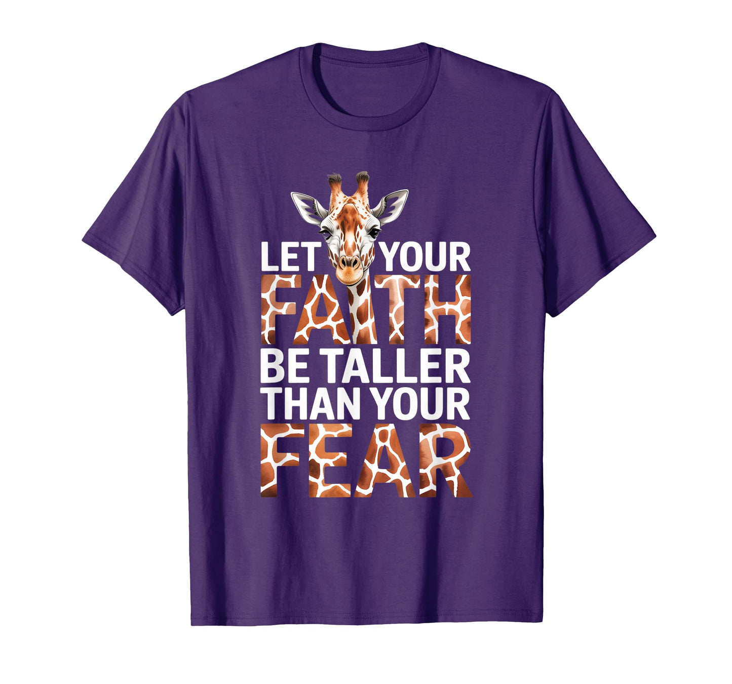 Let Your Faith Be Taller Than Your Fear Giraffe Christian T-Shirt