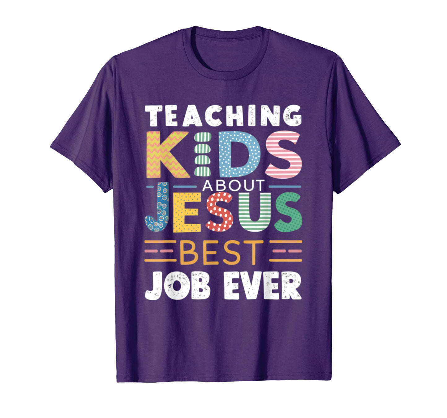 Teaching Kids About Jesus Is The Best Job ever T-Shirt