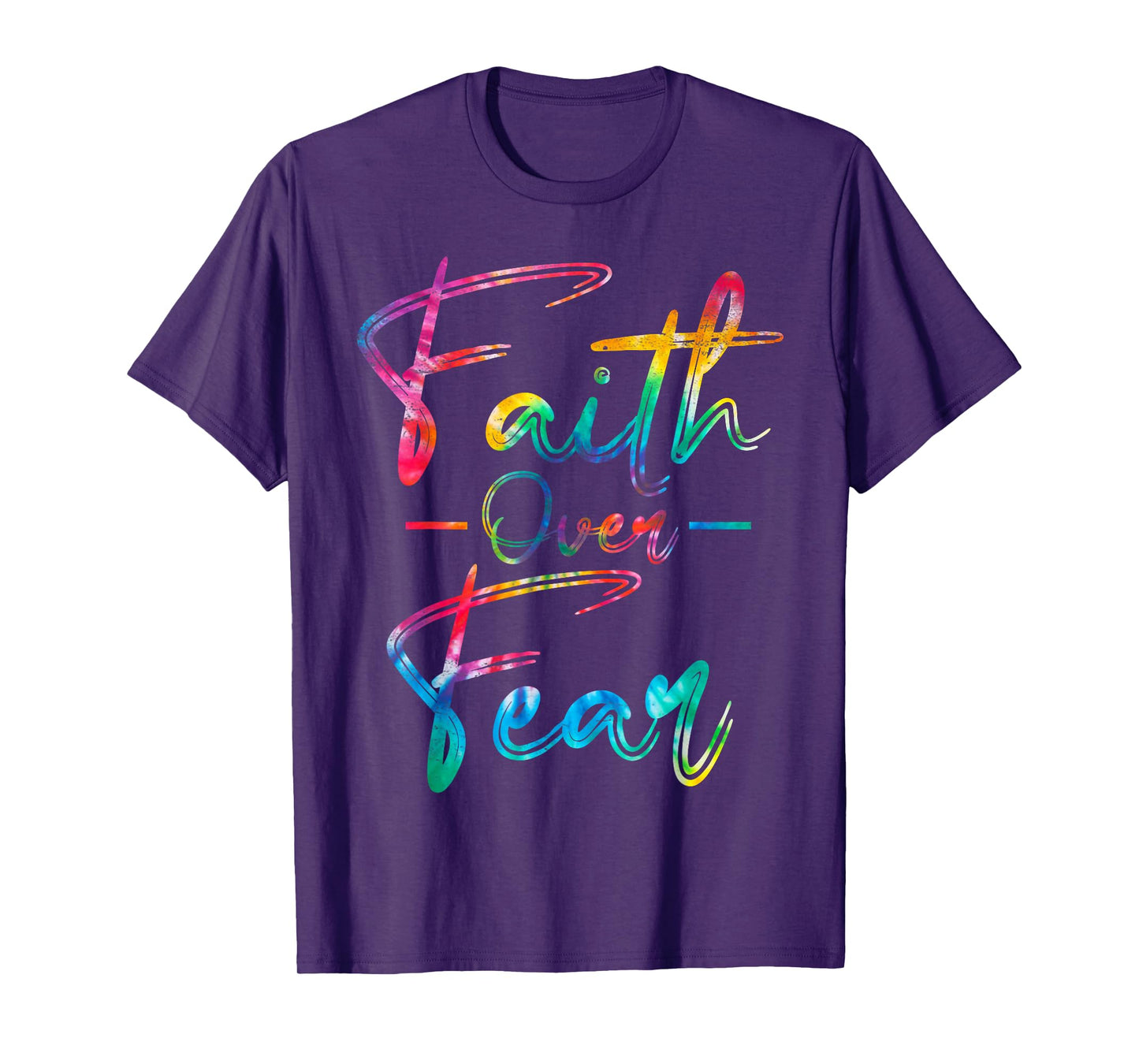 Tie Dye Faith Over Fear Christian Religious Jesus Lovers T-Shirt