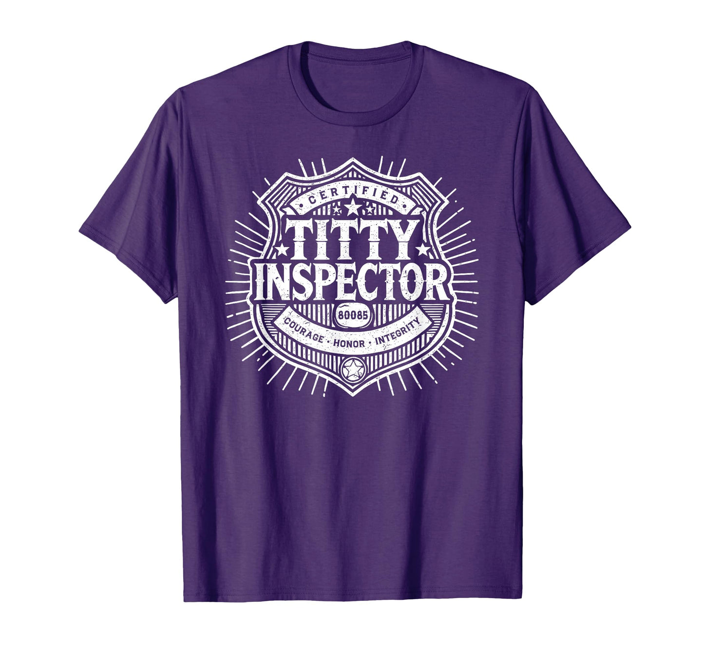 CERTIFIED TITTY INSPECTOR Funny raunchy gag gift adult humor T-Shirt