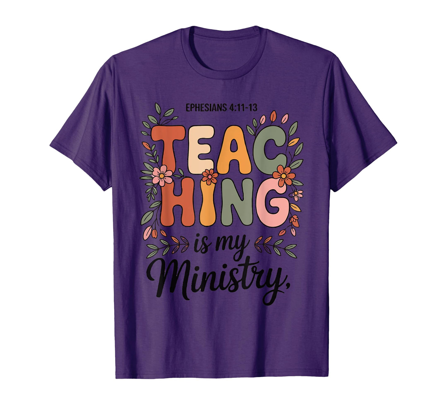 Teaching is My Ministry Christian Teacher Bible Men Women T-Shirt