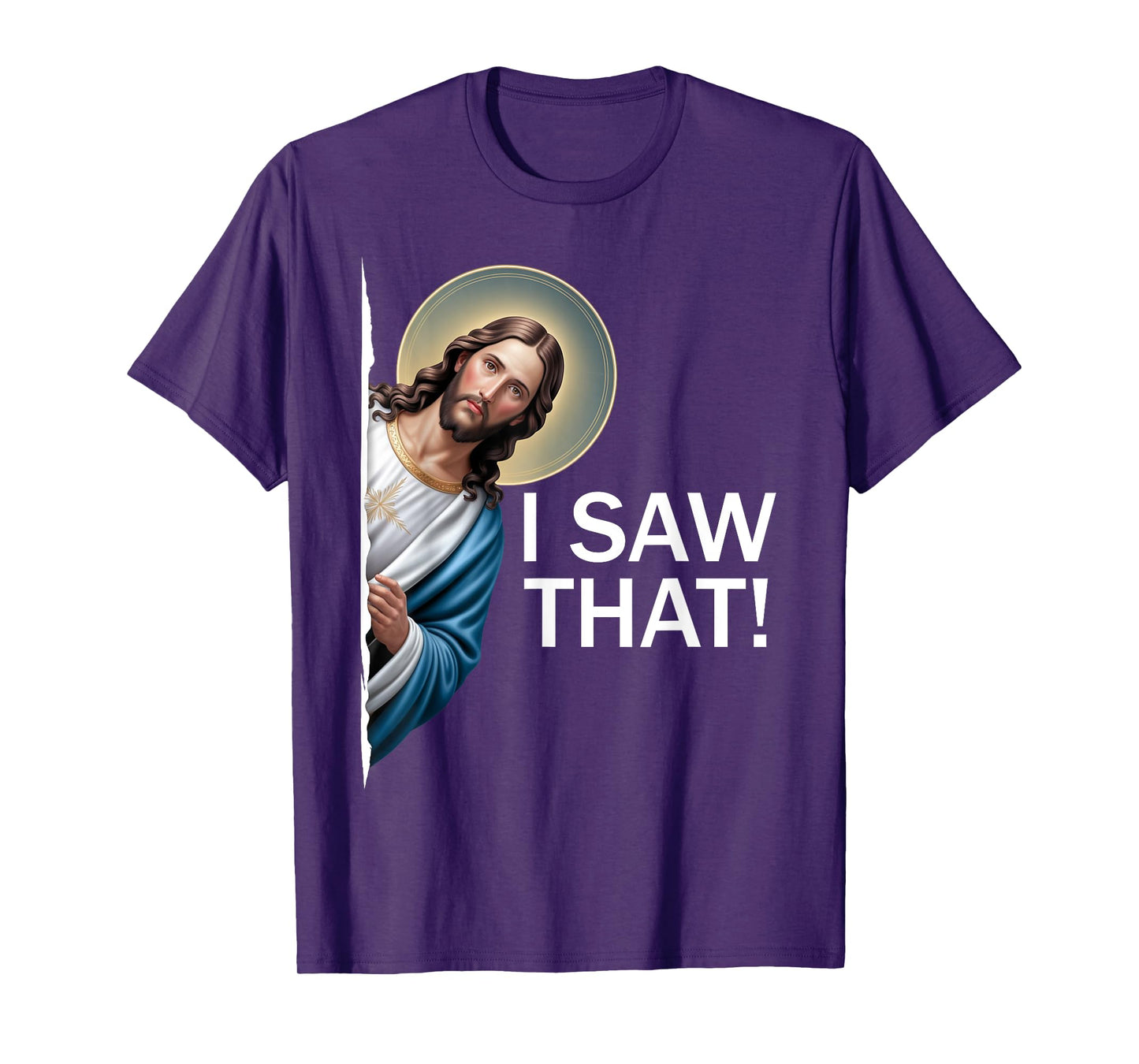 I Saw That Funny Saying Jesus Meme Christian Quote T-Shirt