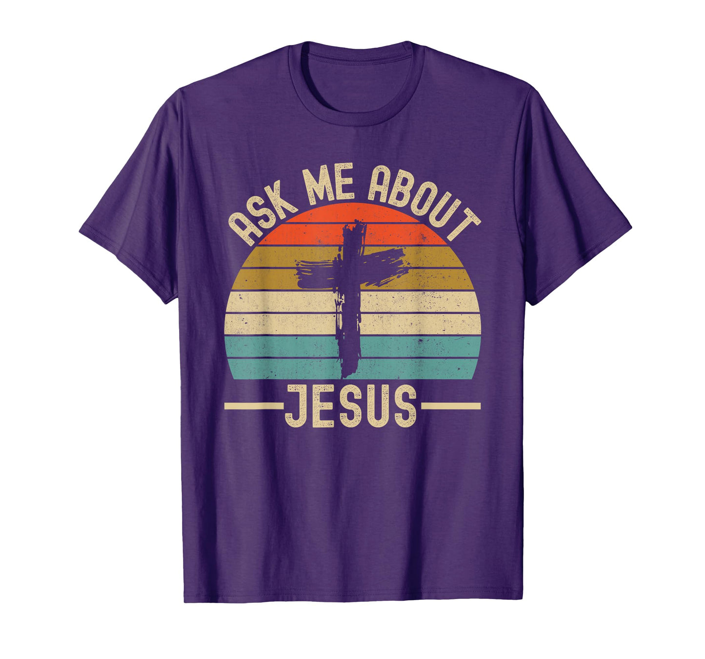 Ask Me About Jesus T-Shirt