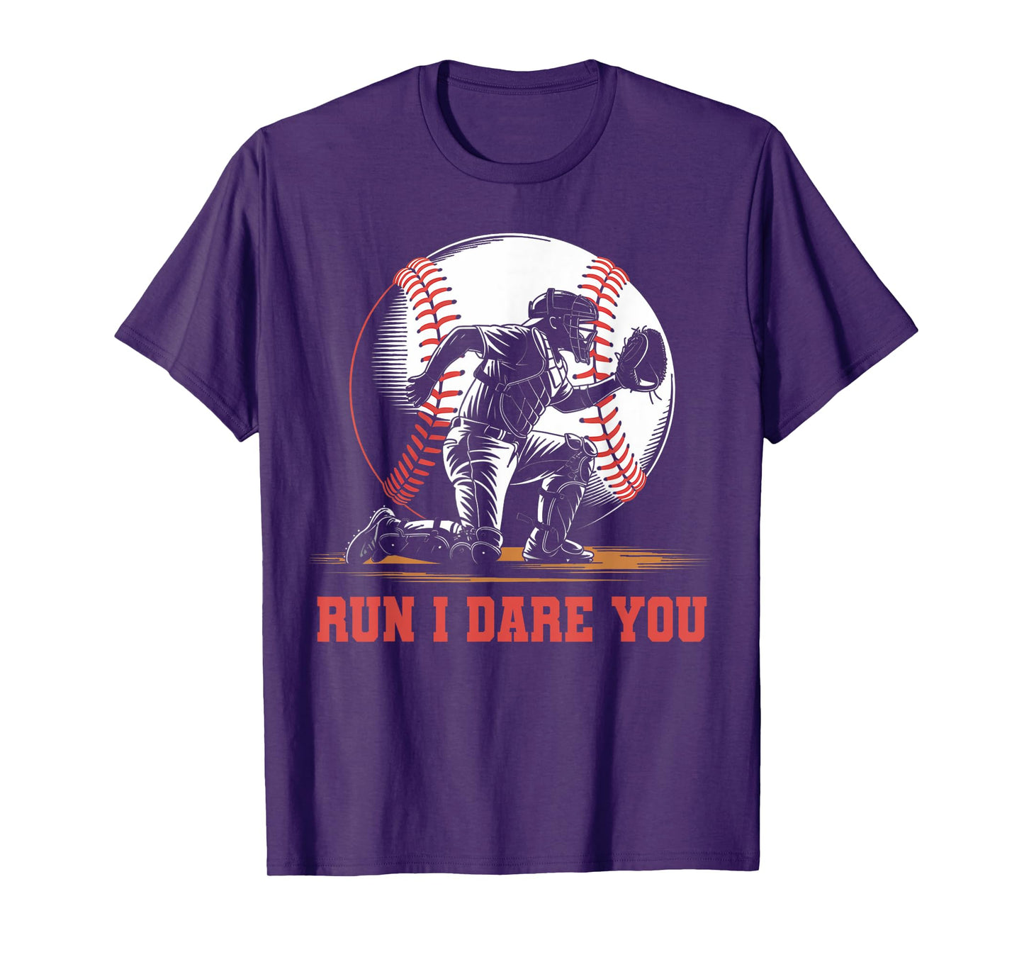 Run I Dare You Funny Baseball Catcher Baseball Player Lover T-Shirt