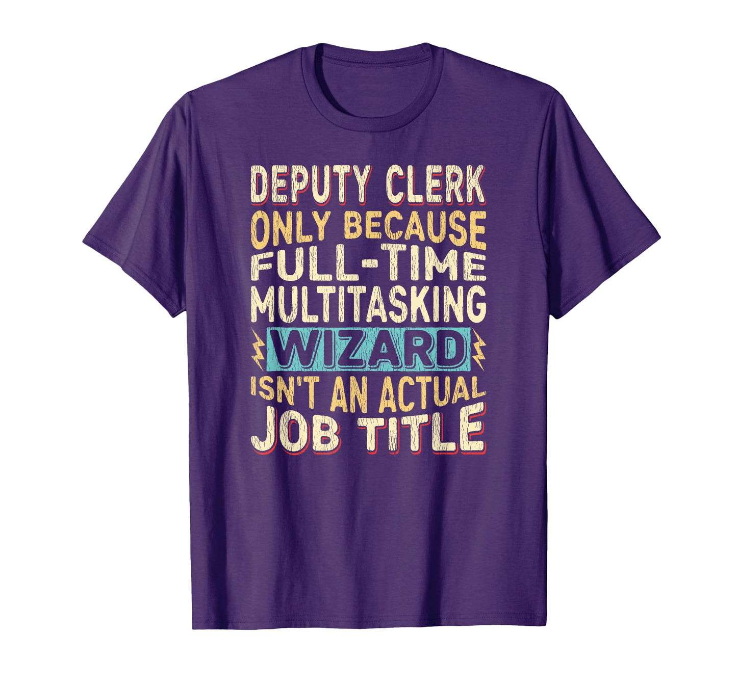 Wizard Job Title Quote - Funny Deputy Clerk T-Shirt