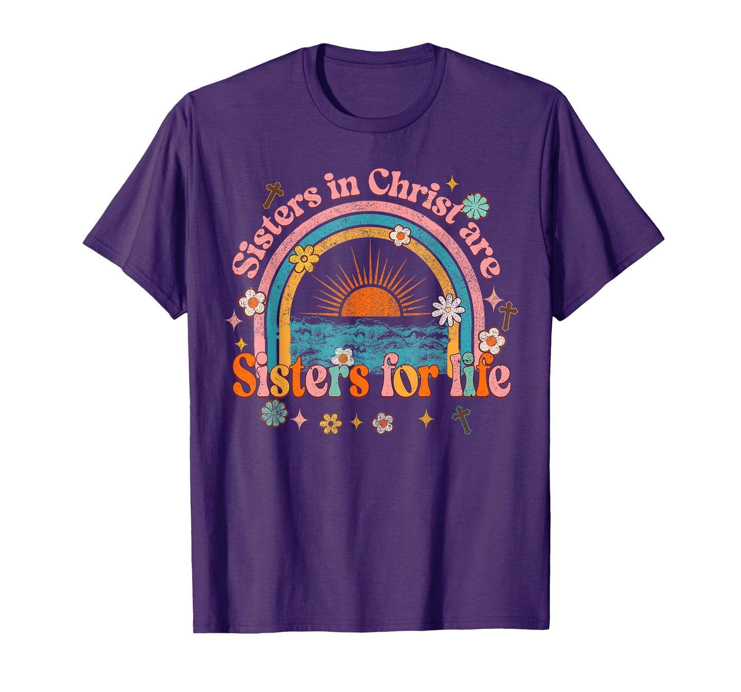 Sister In Christ Are Sisters For Life Retro Christian Faith T-Shirt