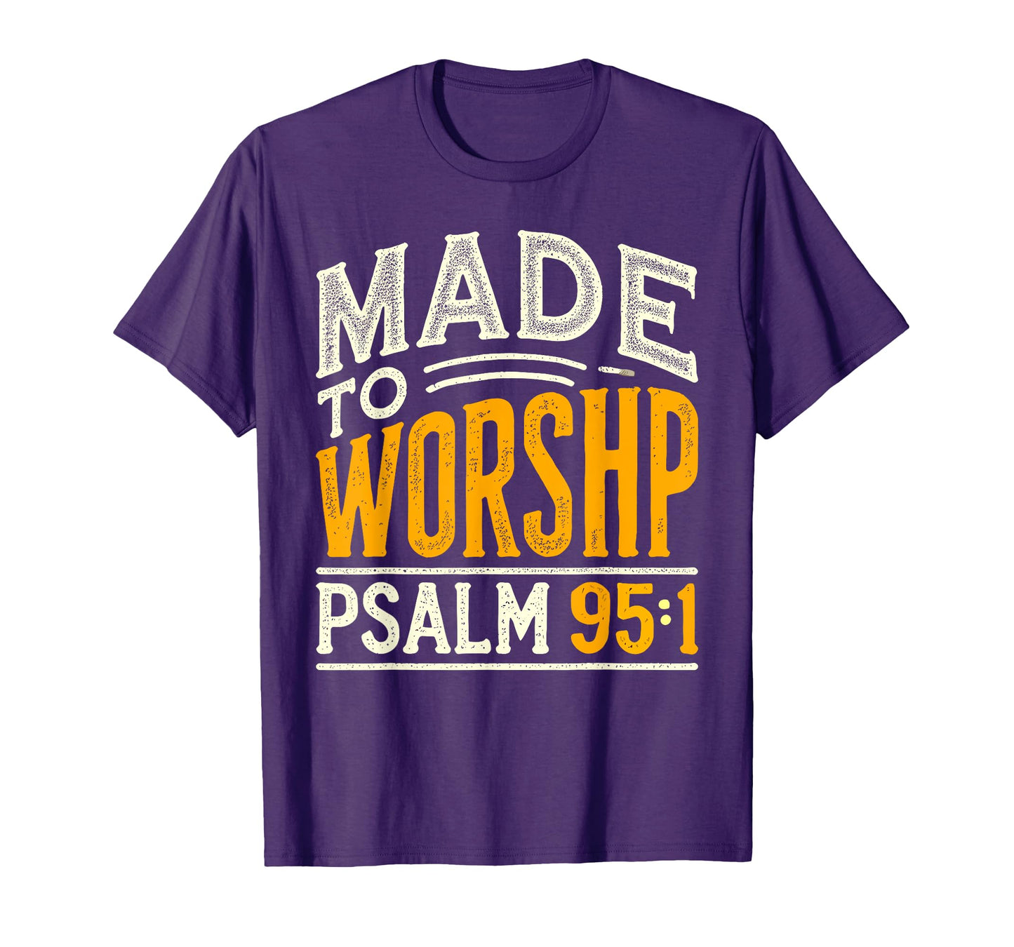 Made To Worship Shirt Worship Shirt Men & Women God T-Shirt