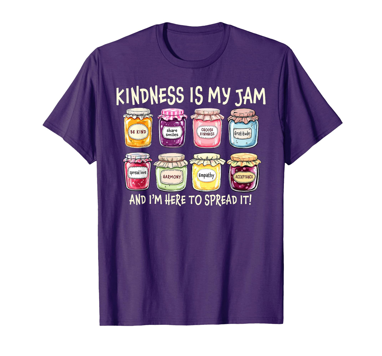Kindness Is My Jam And I'm Here To Spread It Inspirational T-Shirt