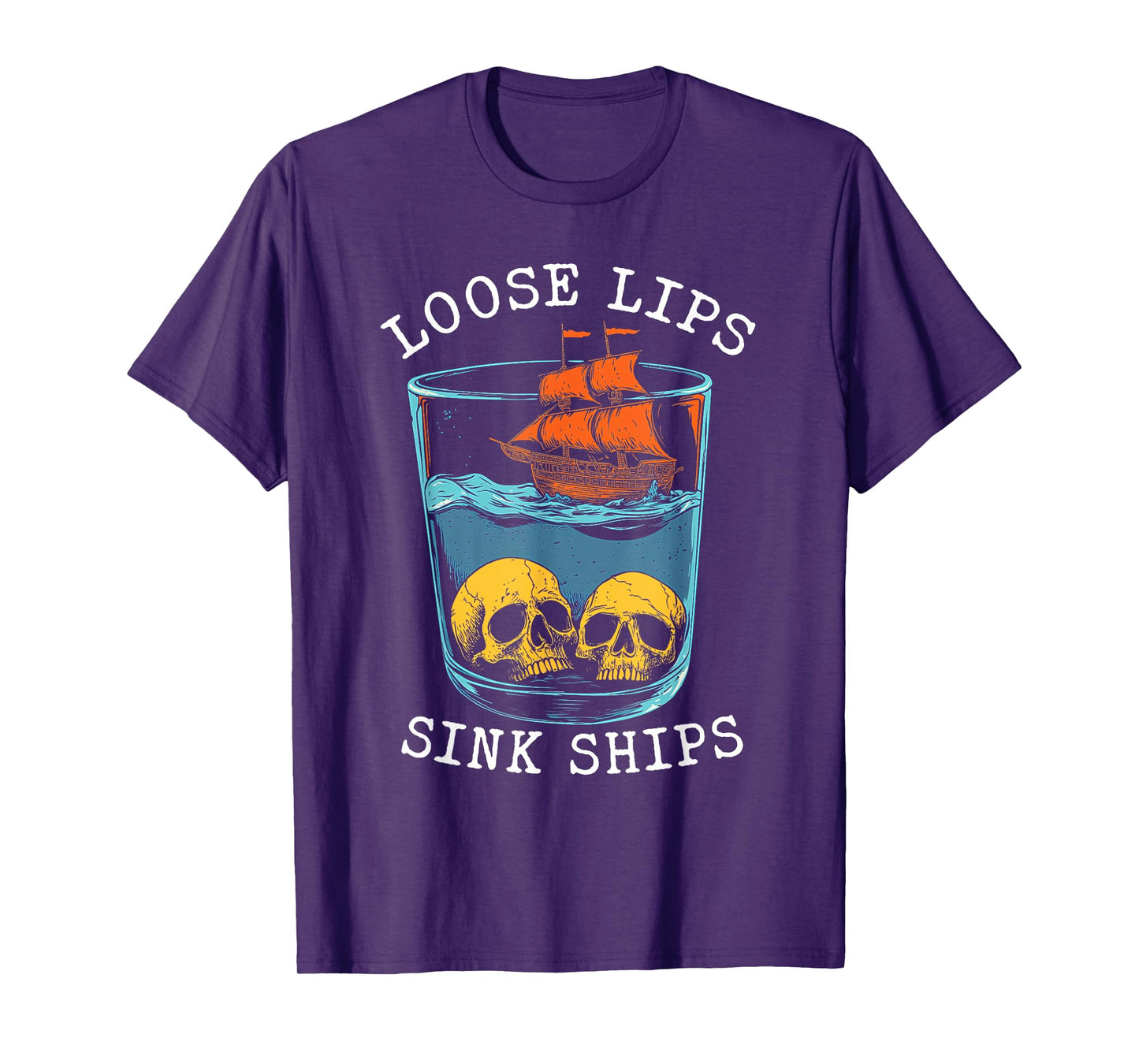 Loose Lips Sink Ships Vintage Pirate Skull Ship Art T-Shirt