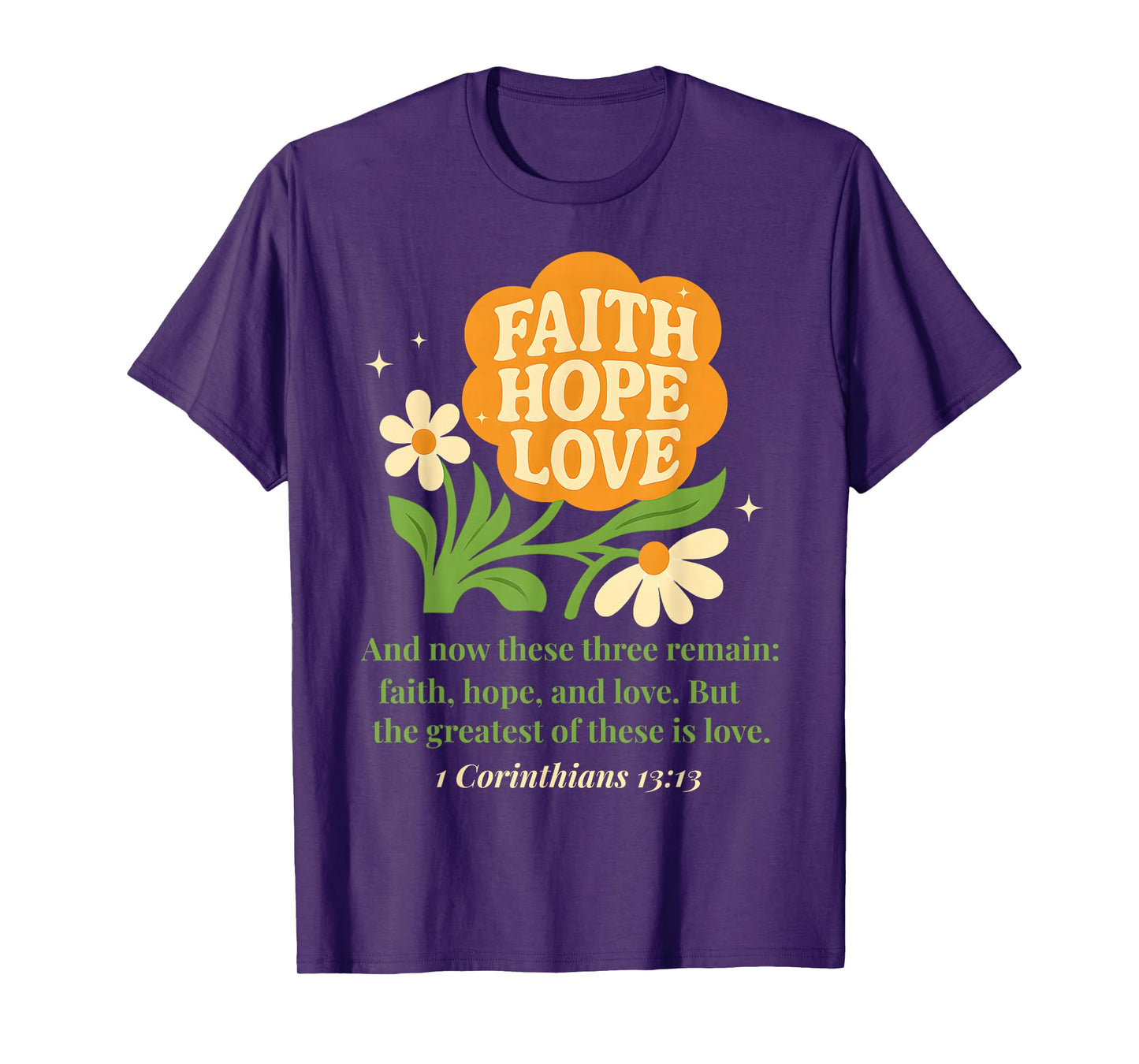 Boho Christian Flower Faith Hope Love 1 Corinthians 13 13 T-Shirt