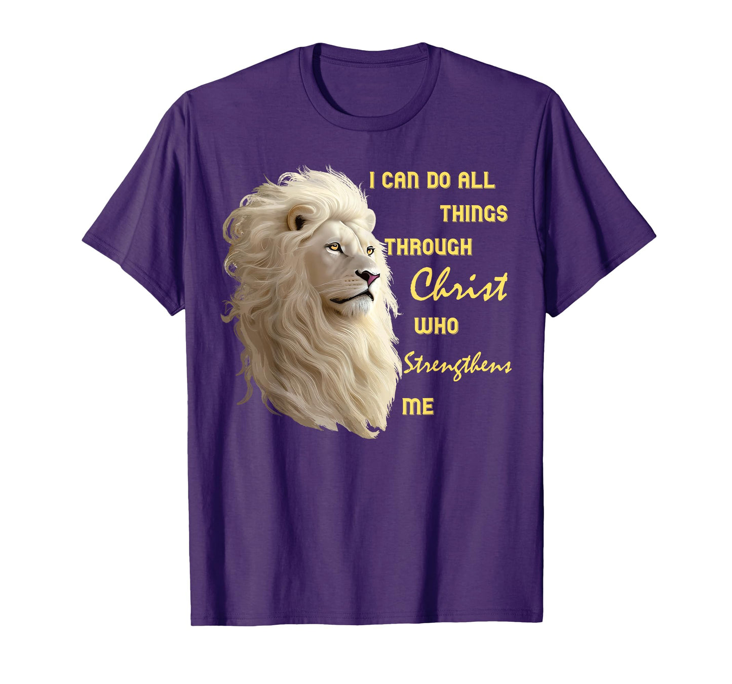 I Can Do All Things Through Christ, Beautiful Christian Lion T-Shirt