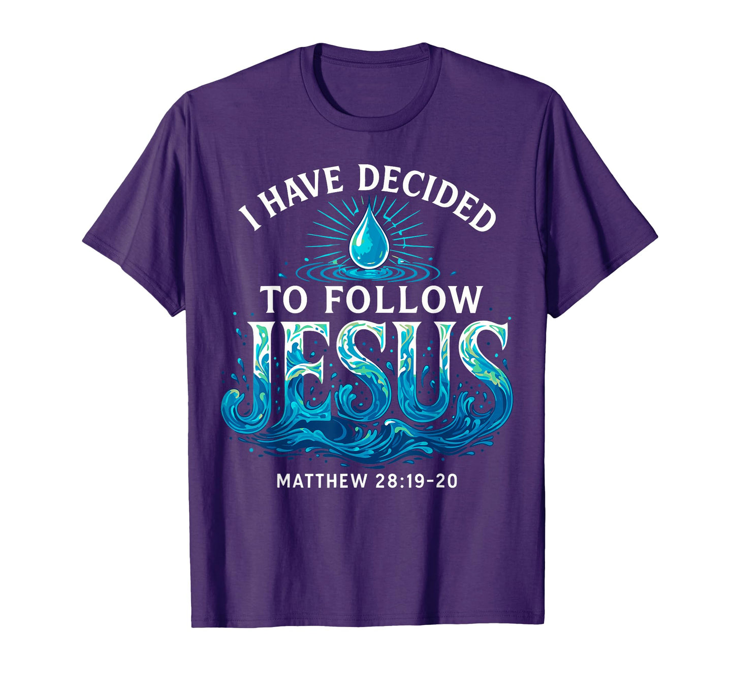 Baptized I Have Decided to Follow Jesus Baptism T-Shirt