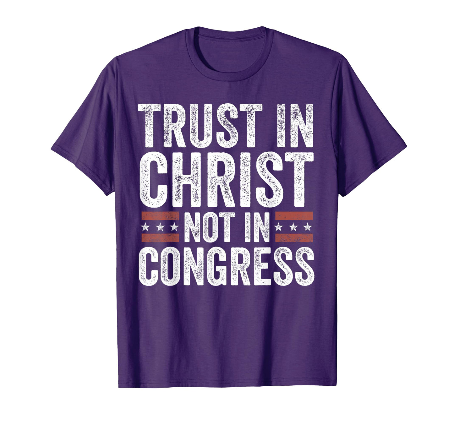 Trust in Christ Not in Congress T-Shirt