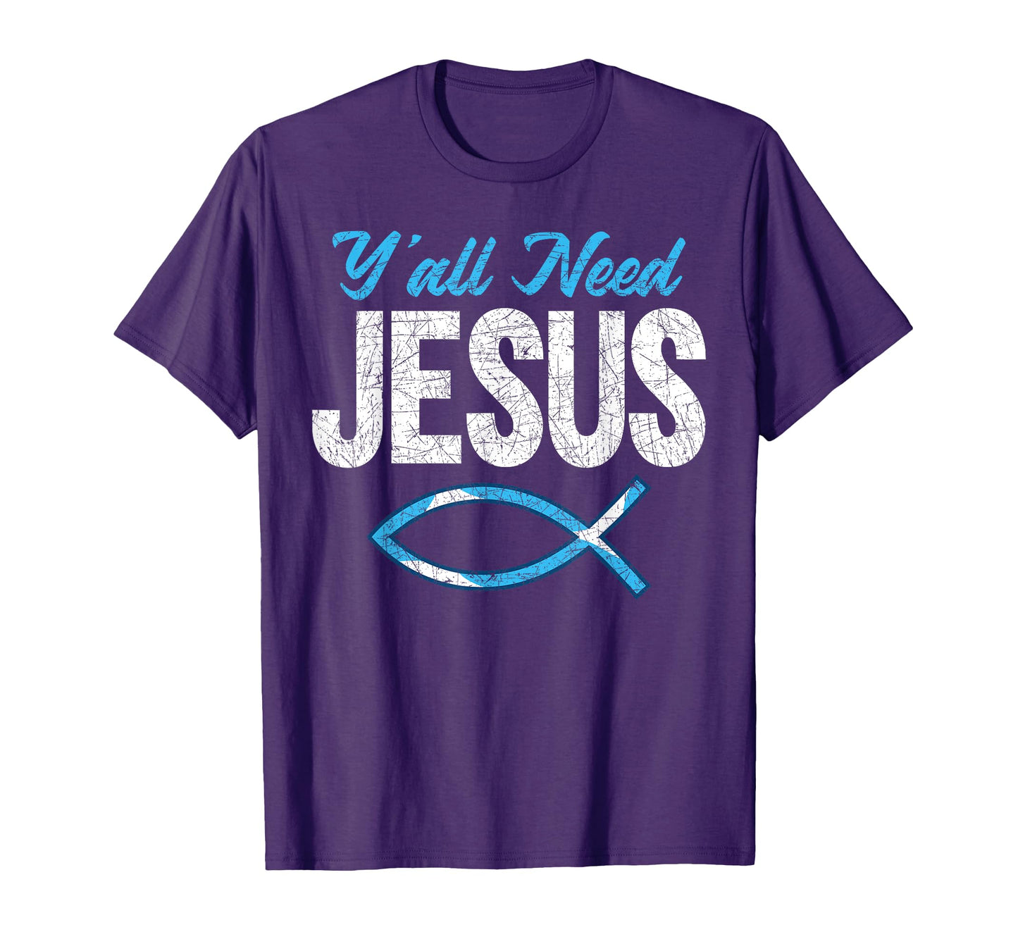 Funny Christian Faith Prayer God Savior Yall Need Jesus T-Shirt