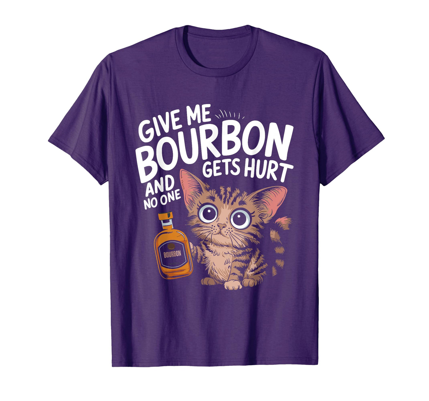 Give Me Bourbon Cat Lover Sarcastic Humour Men Women T-Shirt