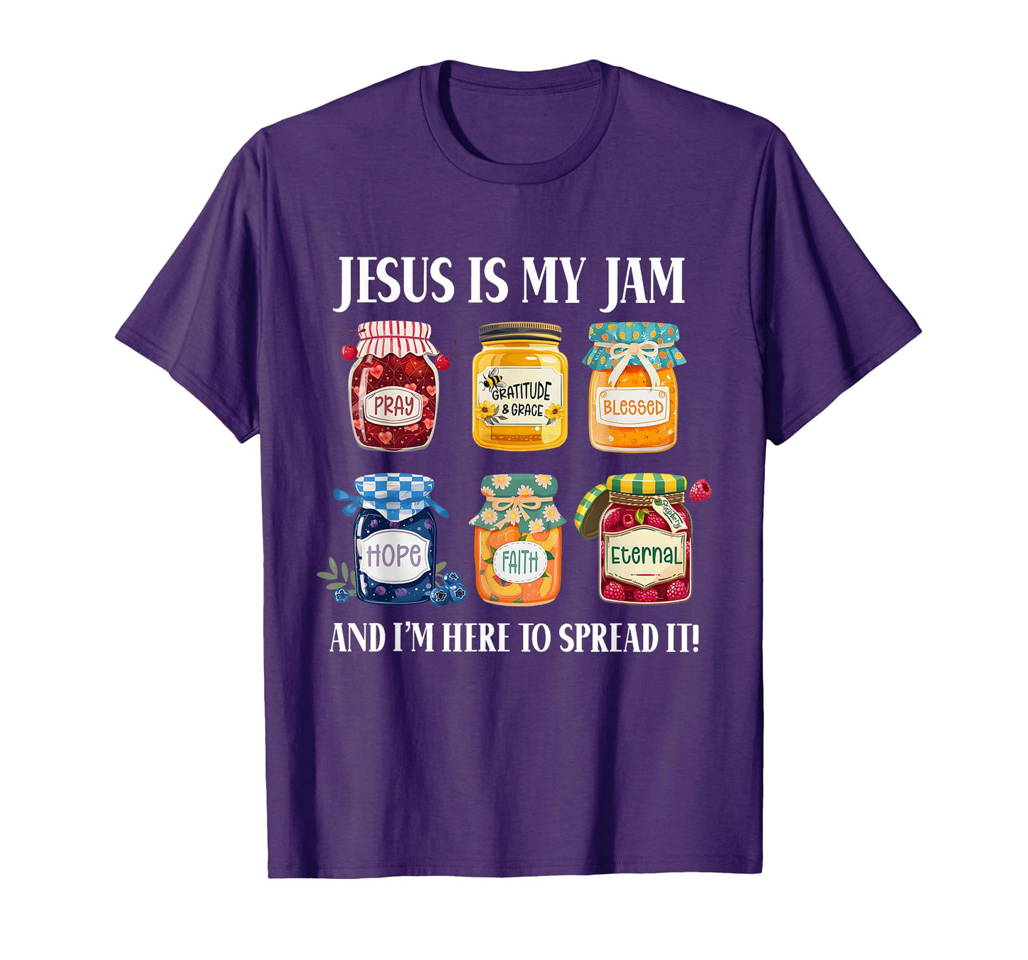 Jesus Is My Jam And Im Here To Spread Christian Bible Verse T-Shirt