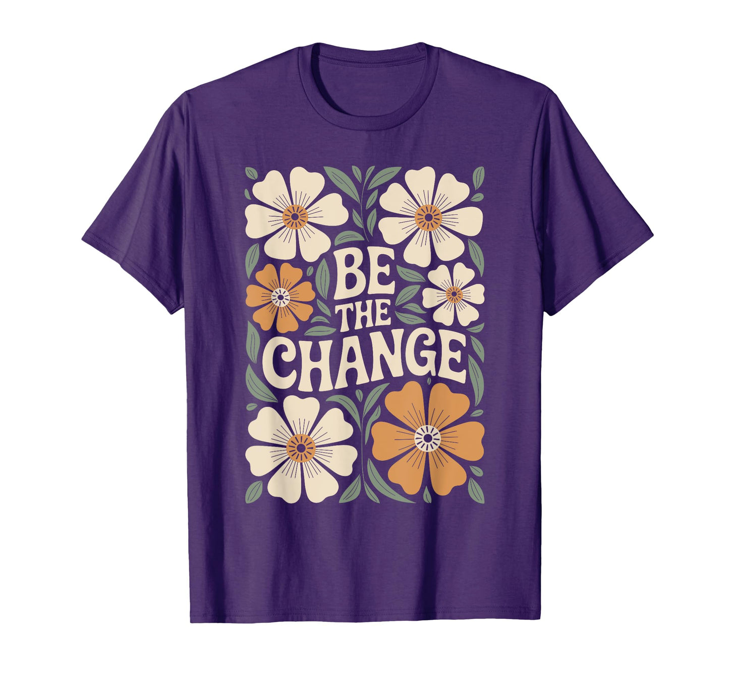 Be The Change Motivational Quote Floral Boho T-Shirt
