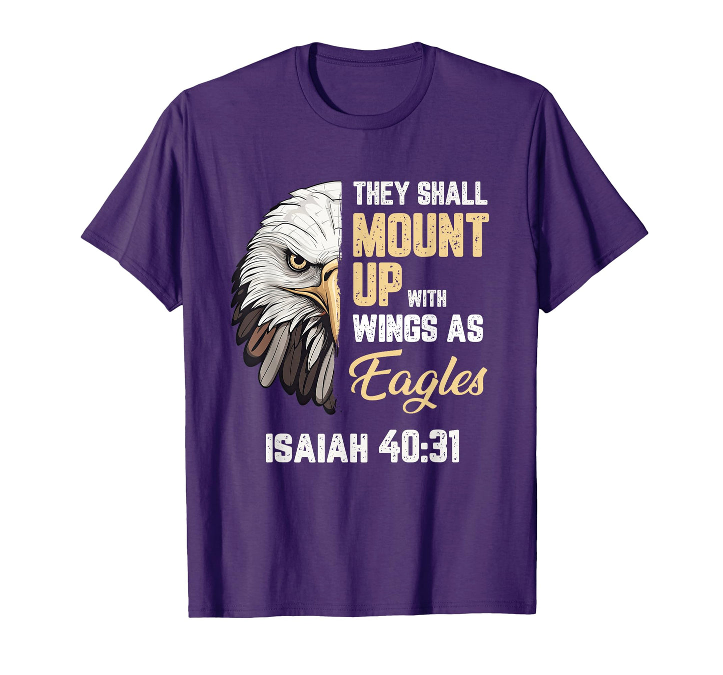Mount Up Wings As Eagles Isaiah 40:31 Christian Bible Verse T-Shirt