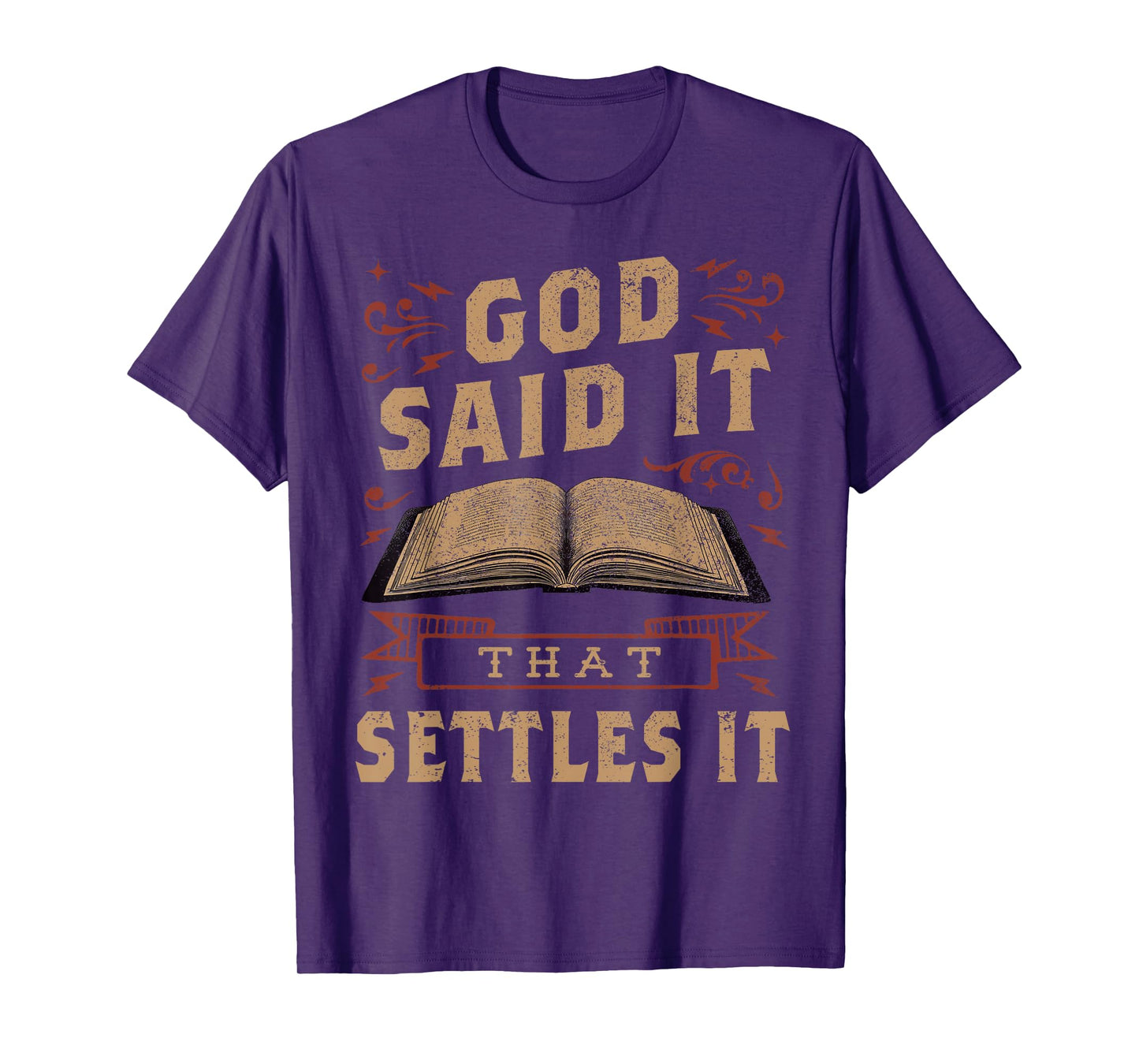God Said It That Settles It Believe the Bible Inspirational T-Shirt