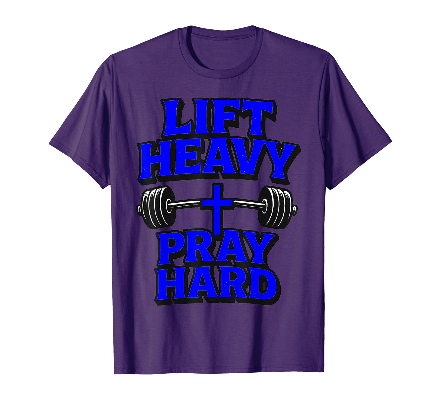 Lift Heavy Pray Hard Gym Workout Religious T-Shirt