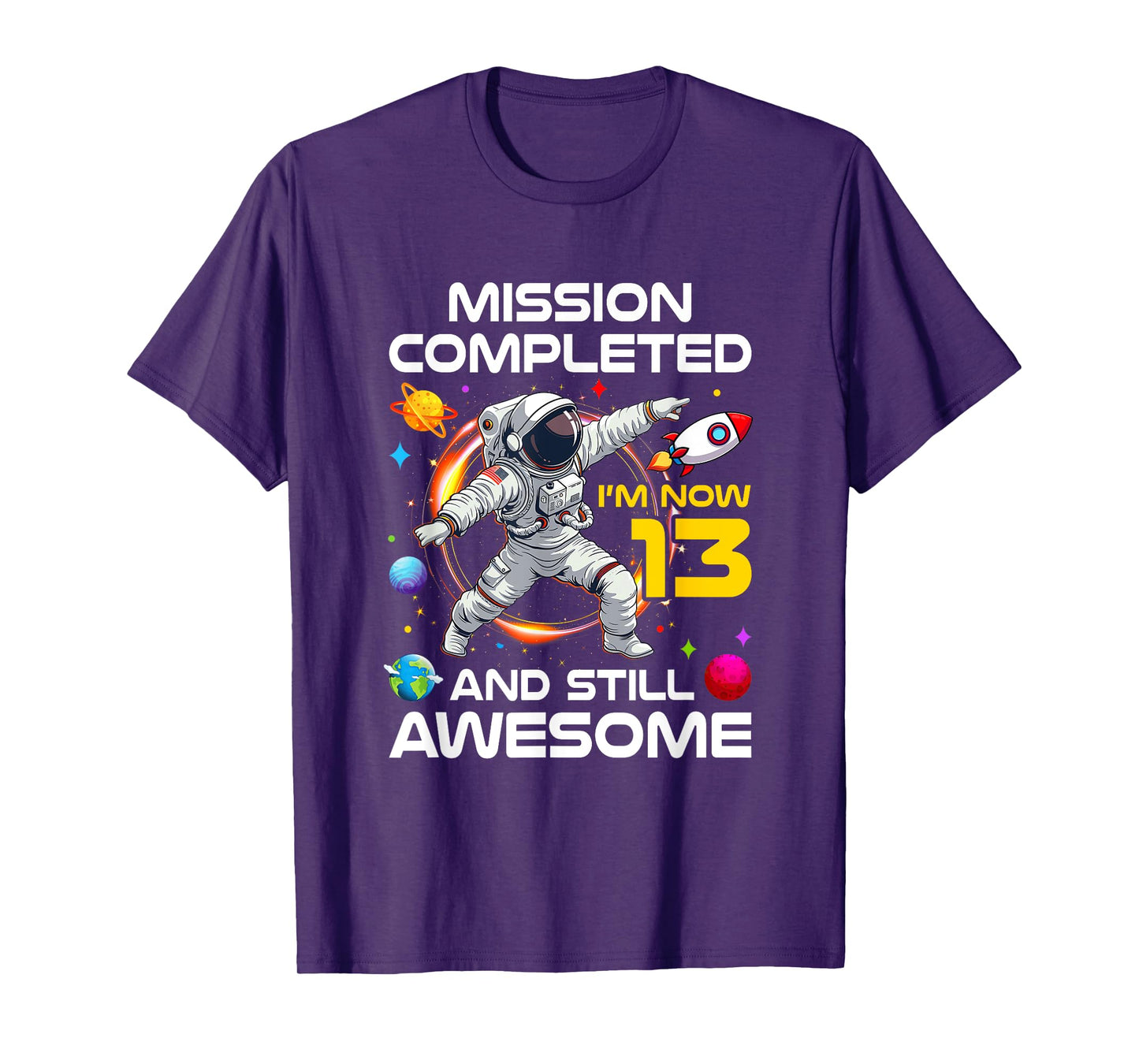 13Th Birthday Astronaut 13 Years Old Outer Space Birthday T-Shirt