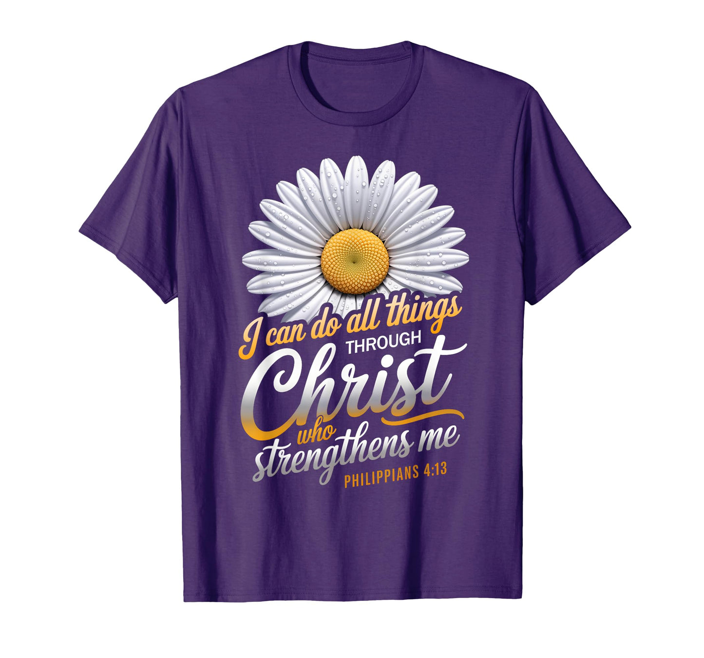Philippians 4:13 Religious Sunflower Strengthens Christian T-Shirt