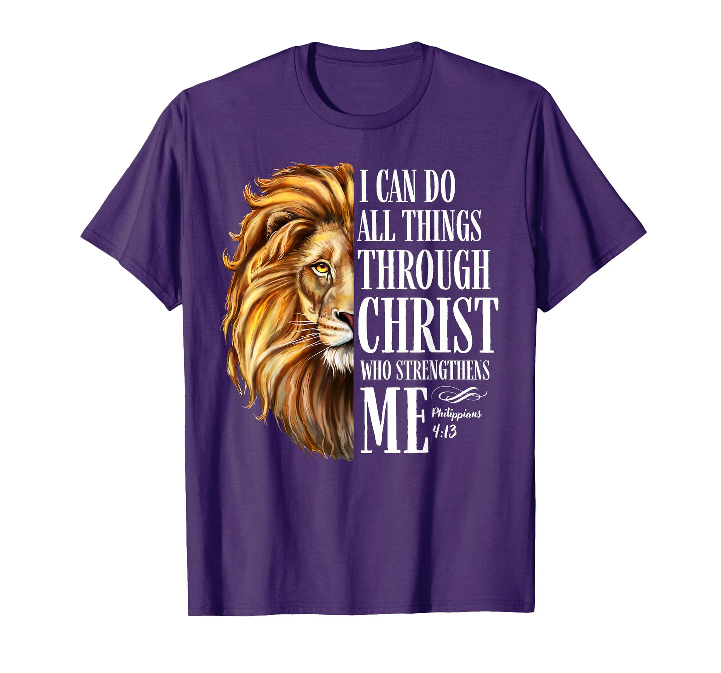 Christian I Can Do All Things Through Christ Lion Faith T-Shirt
