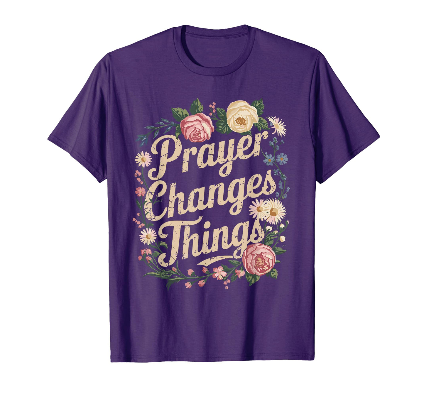 Prayer Changes Things Christian Faith T-Shirt