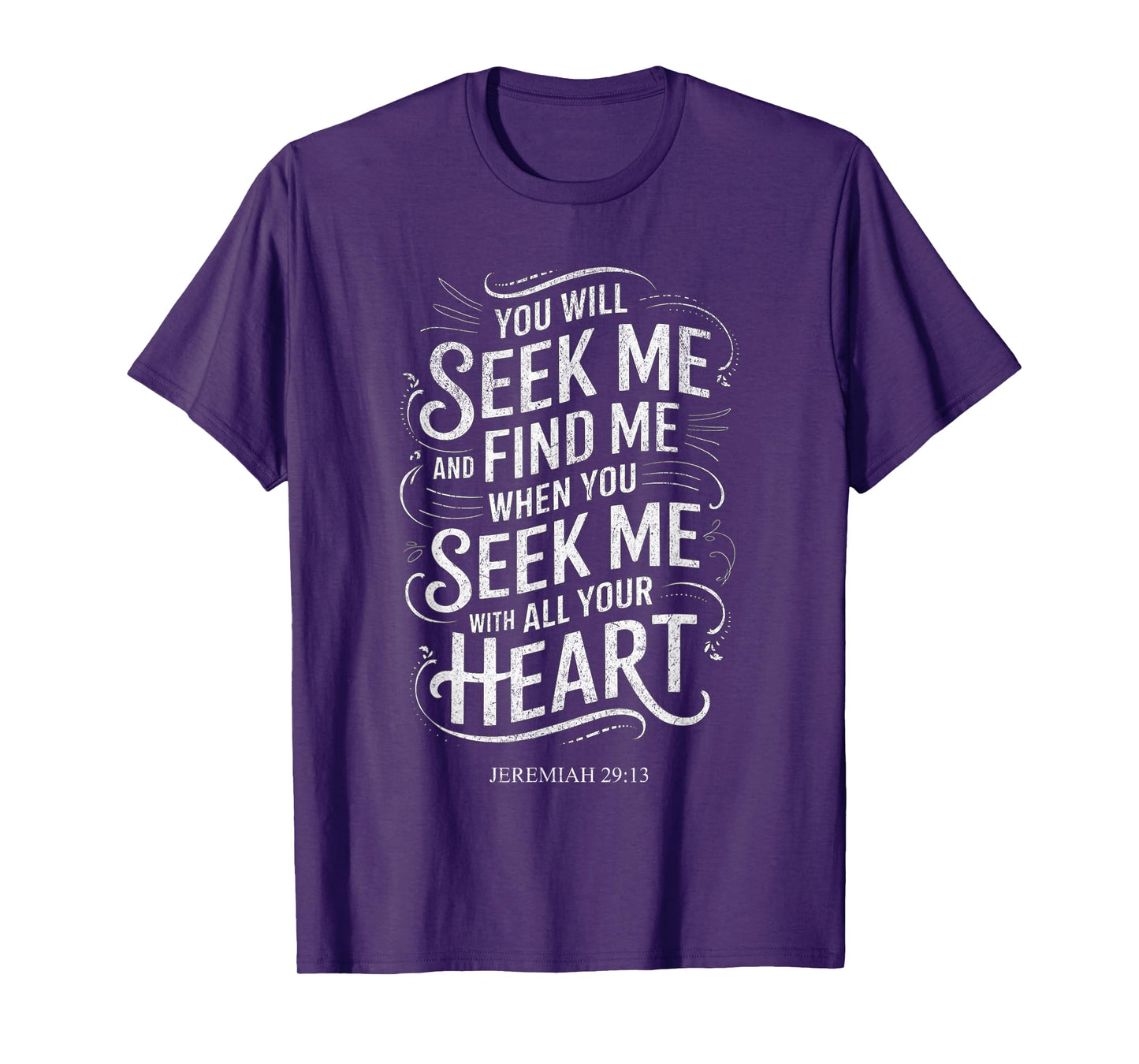 You Will Seek Me and Find Me Jeremiah 29:13 Bible Mysticism T-Shirt