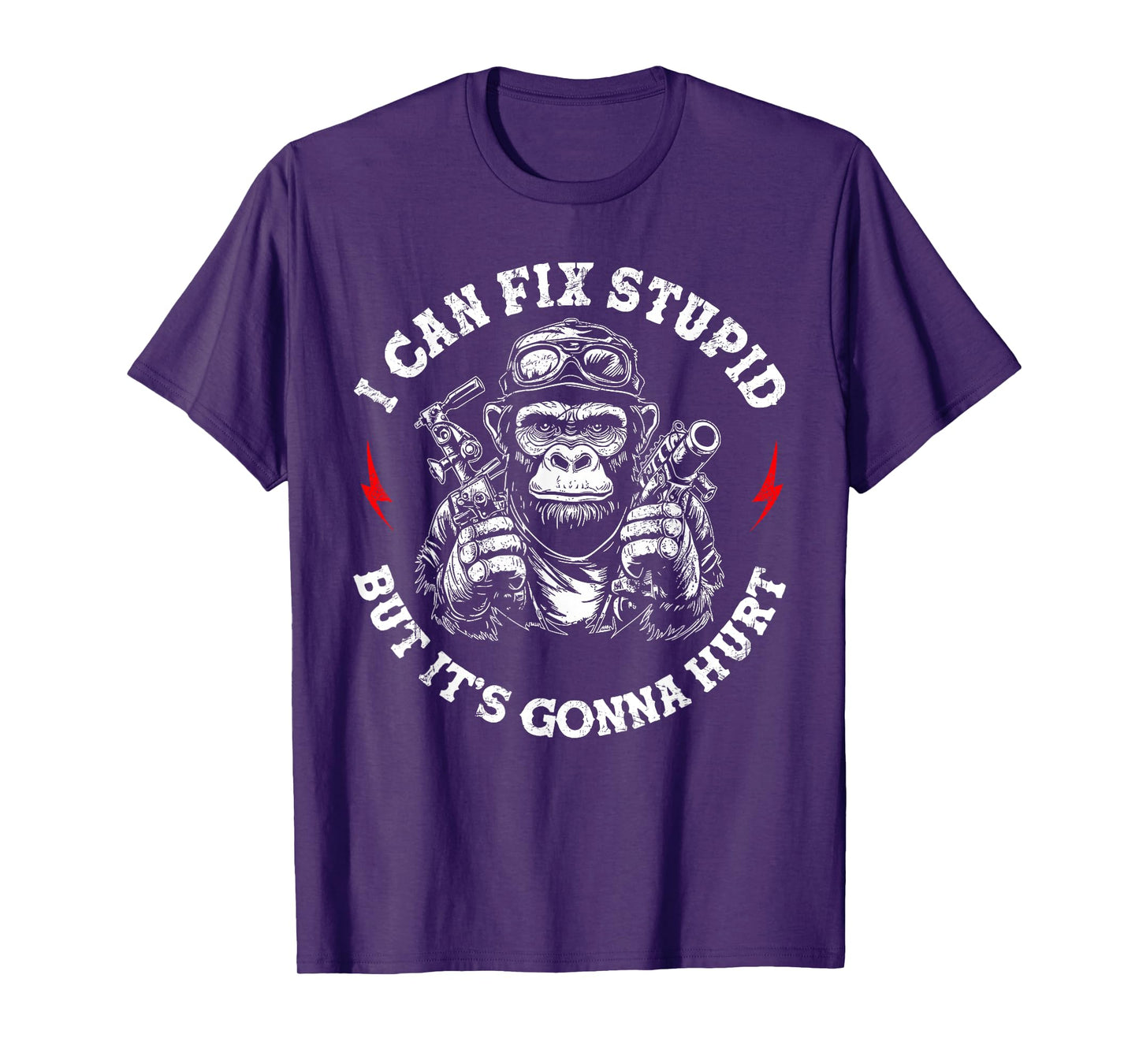 I Can Fix Stupid But It's Gonna Hurt Funny Monkey Sarcastic T-Shirt