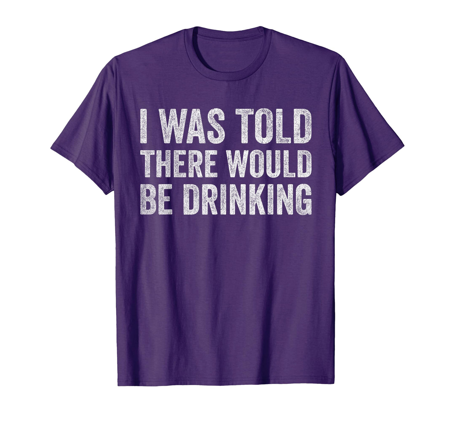 Funny Quotes I Was Told There Would Be Drinking Cocktail T-Shirt