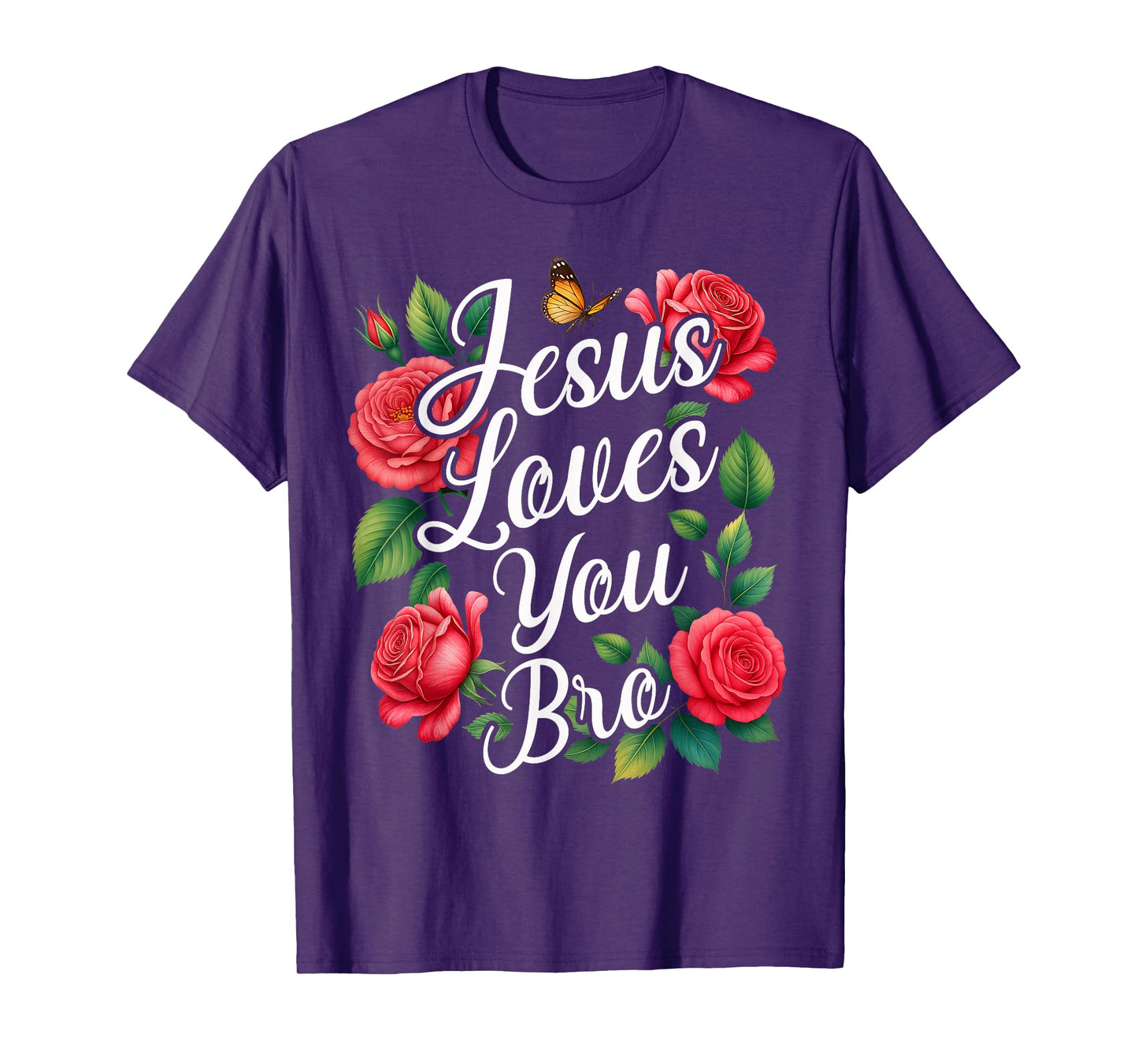 Jesus Loves You Bro Christian Cross God Faith Bible Flower T-Shirt