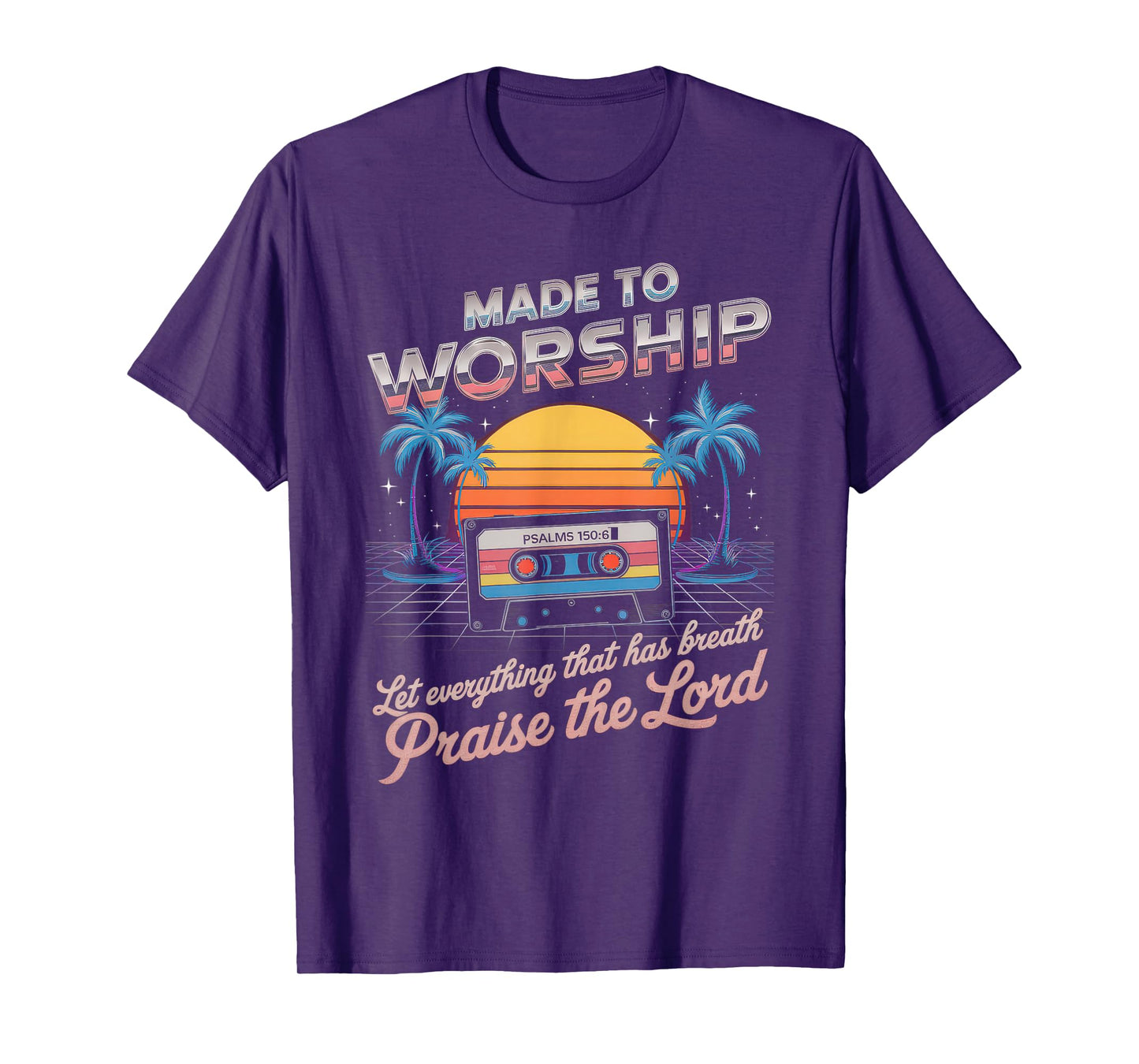 Worship Tshirt Christian Music Retro Cassette Psalms 150:6 T-Shirt