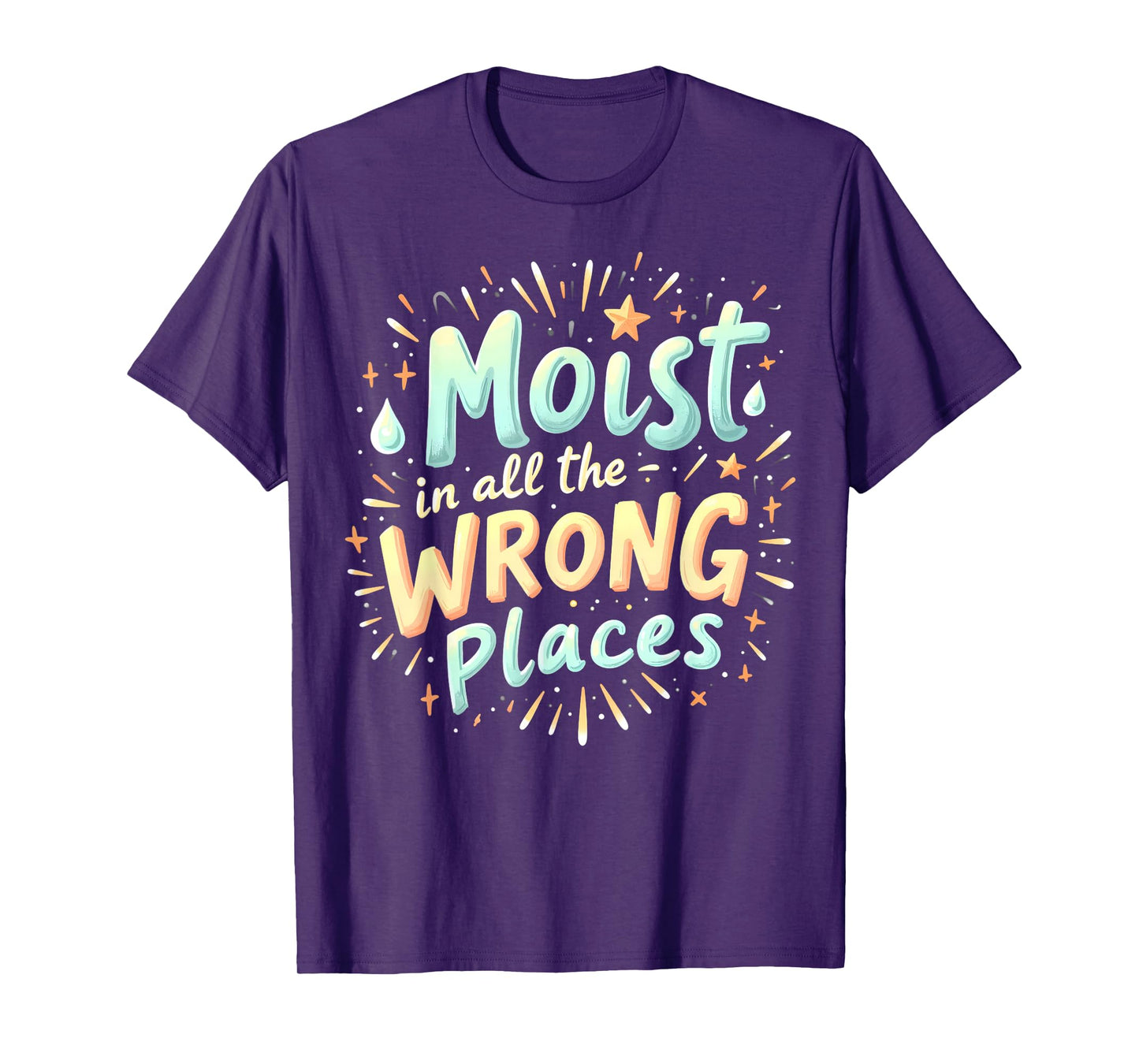 Embarrassing Funny Inappropriate Moist Adult Humor T-Shirt