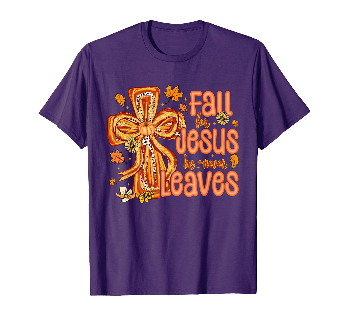 Fall for Jesus He Never Leaves Christian Faith Cross Pumpkin T-Shirt